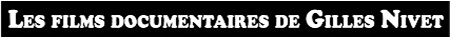 Trois films documentaires de Gilles Nivet sur la Guinée