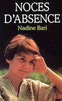 Nadine Bari. Noces d'absence